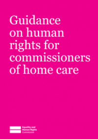 This is the cover for Guidance on human rights for commissioners of home care