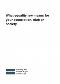 This is the cover of What equality law means for your association, club or society